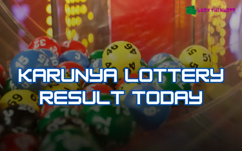 karunya lottery result today