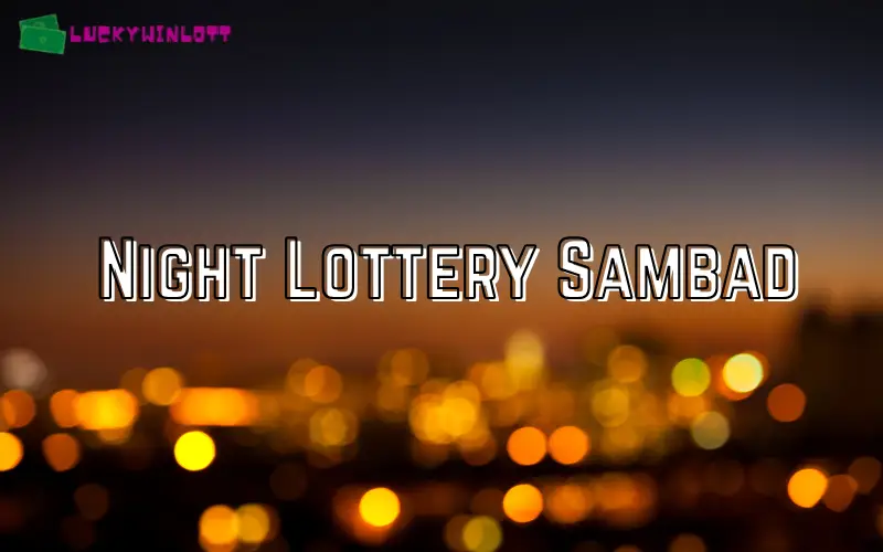night lottery sambad